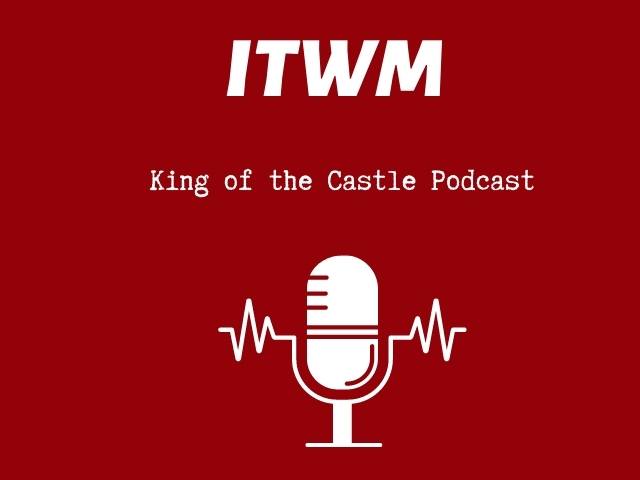 king of the Castle Podcast banner